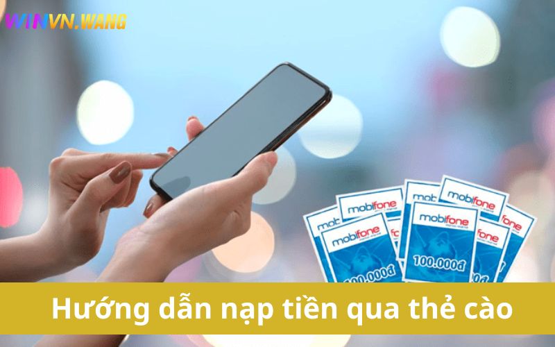 Nạp tiền Winvn thông qua thẻ cào điện thoại 